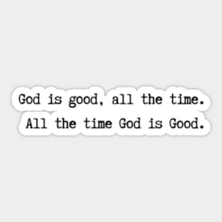 God is good Sticker